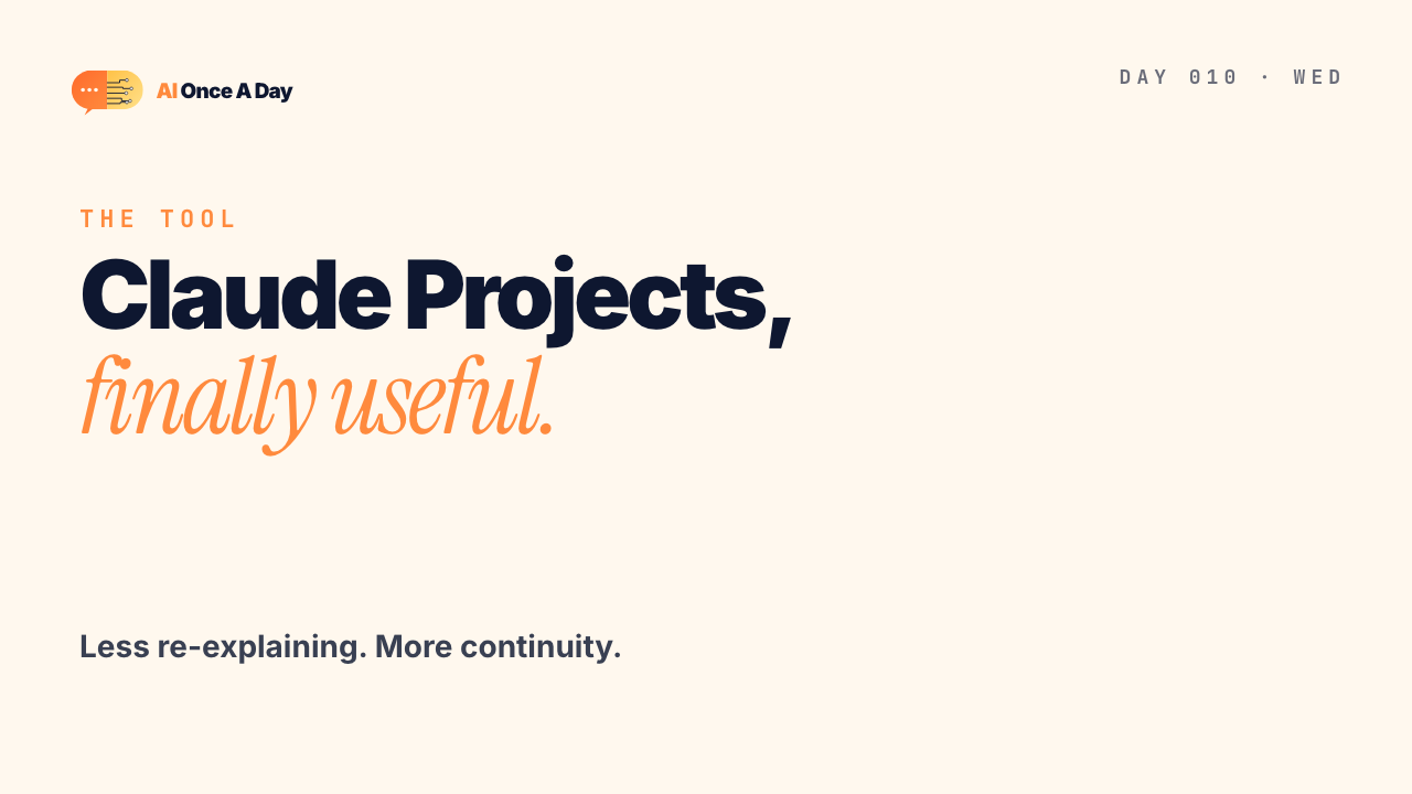AI Once a Day - Claude Projects, finally useful